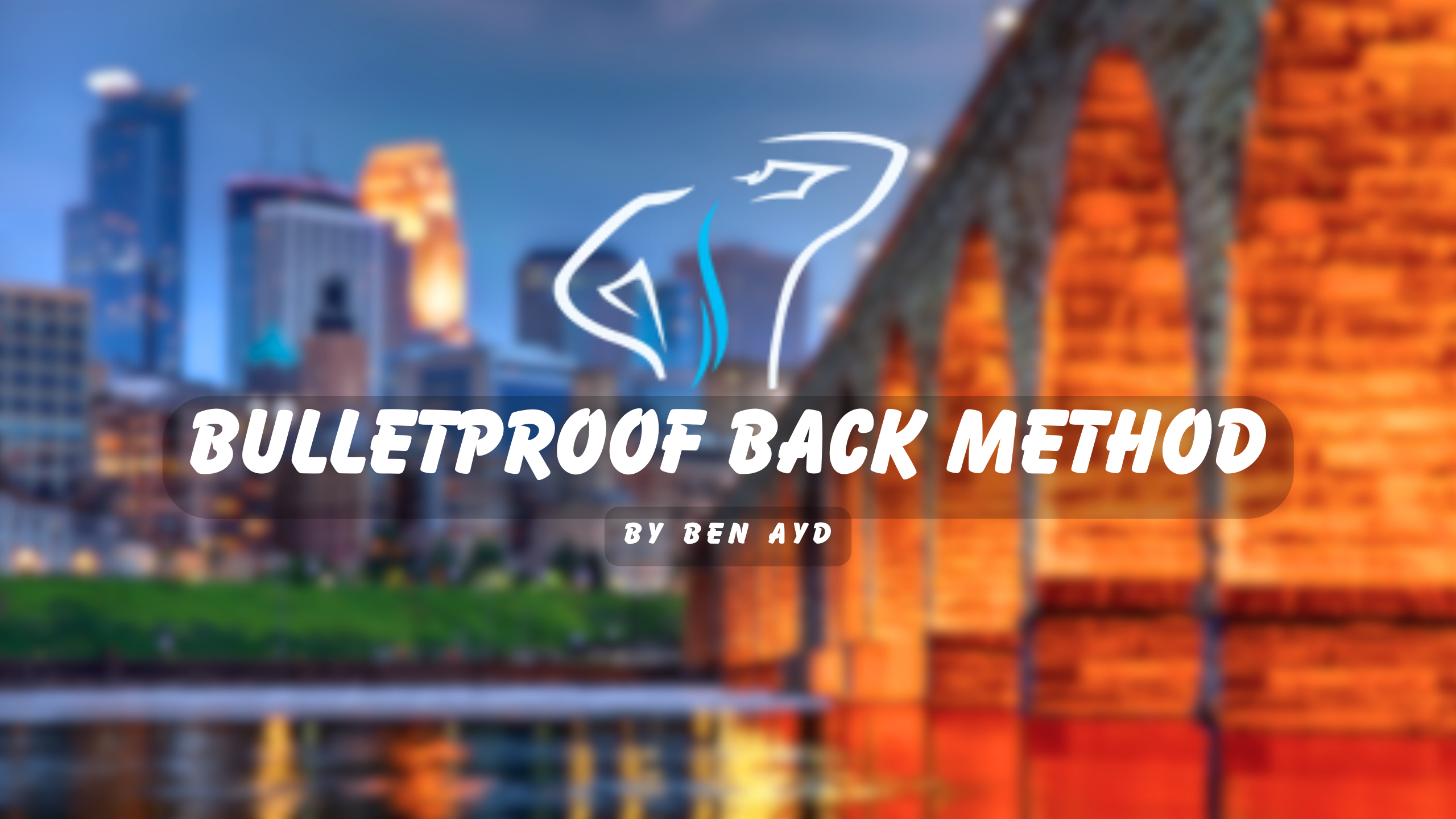 The Bulletproof Back Method